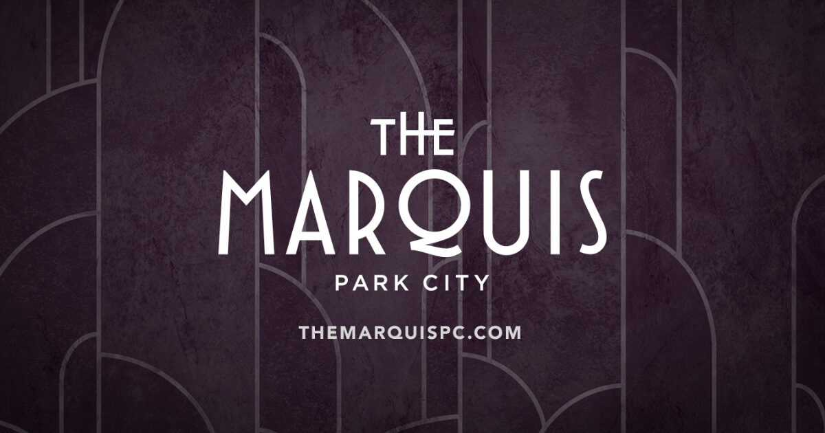 The Marquis Park City - Utah's newest live music venue in the heart of  historic Park City.